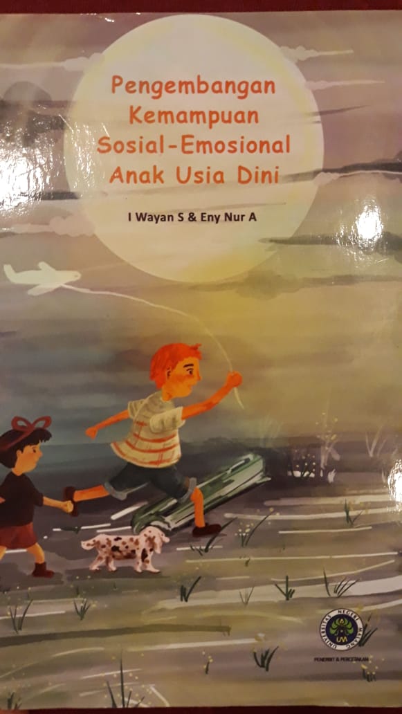 PENGEMBANGAN KEMAMPUAN SOSIAL – EMOSIONAL ANAK USIA DINI