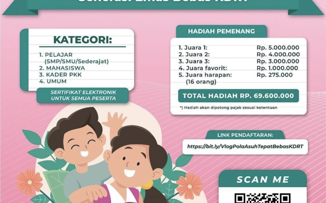 LOMBA VLOG : POLA ASUH TEPAT UNTUK GENERASI EMAS BEBAS KDRT