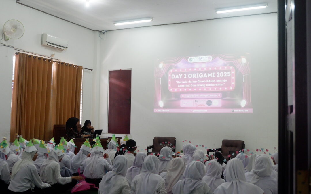 ORIGAMI DAY 1 PAUD UM : SAMBUT MABA GUNA LAHIRKAN GENERASI EMAS PENDIDIK ANAK USIA DINI